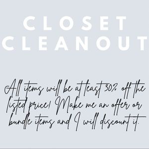 CLOSET CLEANOUT- 30% off ALL items!